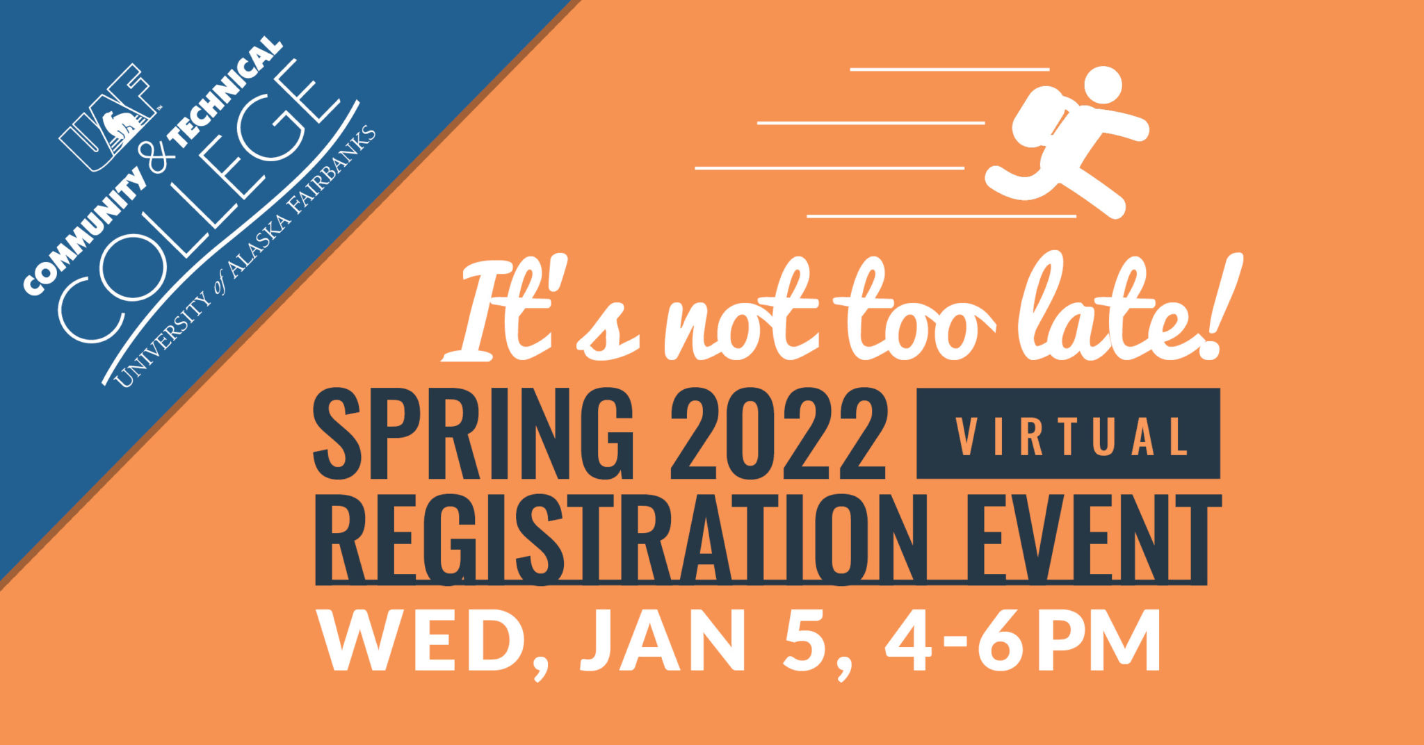 "It's Not Too Late!" Virtual Spring 2022 Registration Event Wed, Jan