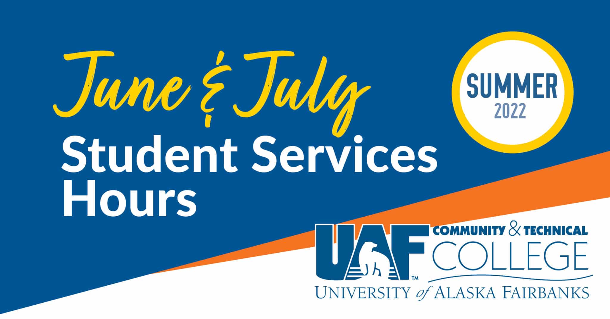 CTC Summer 2022 hours June and July UAF Community & Technical College